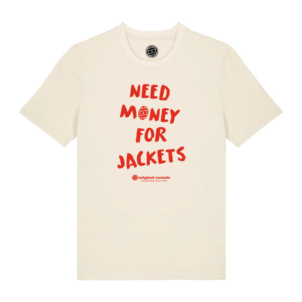 Original Casuals 'Need Money For Jackets' Raw T-shirt